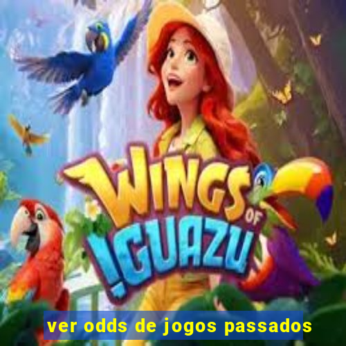 ver odds de jogos passados